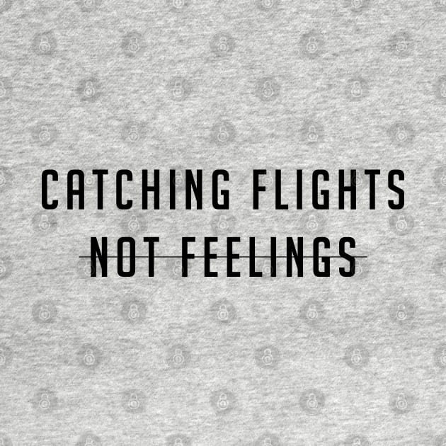 Catching flights not feelings by LittleMissy